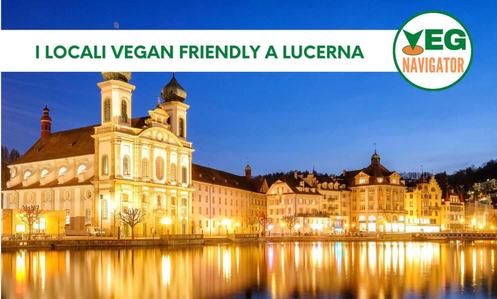 I locali vegan friendly a Lucerna