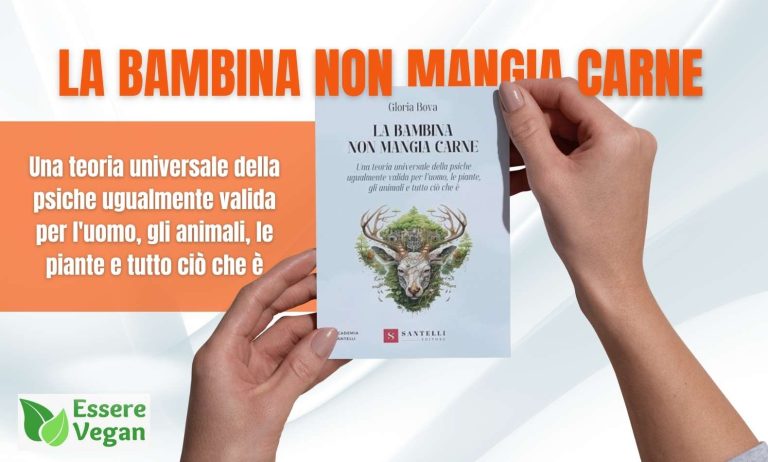 La bambina non mangia carne. Una teoria universale della psiche ugualmente valida per l'uomo, gli animali, le piante e tutto ciò che è