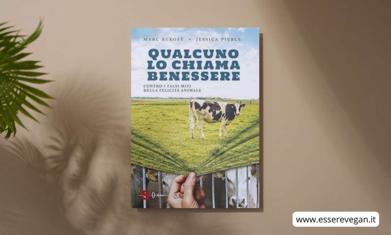 Qualcuno lo chiama benessere. Contro i falsi miti della felicità animale