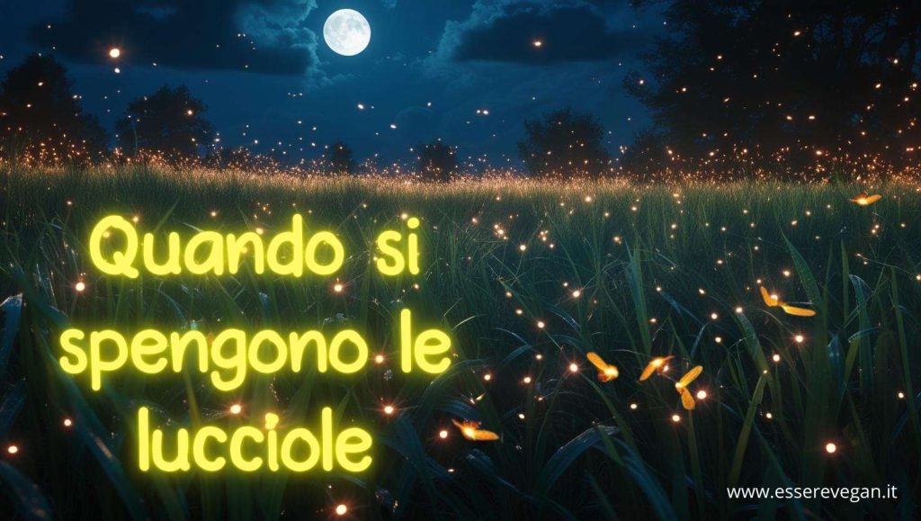 Quando si spengono le lucciole